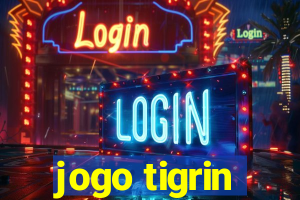 jogo tigrin